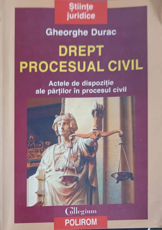 Drept Procesual Civil. Actele De Dispozitie Ale Partilor In Procesul Civil