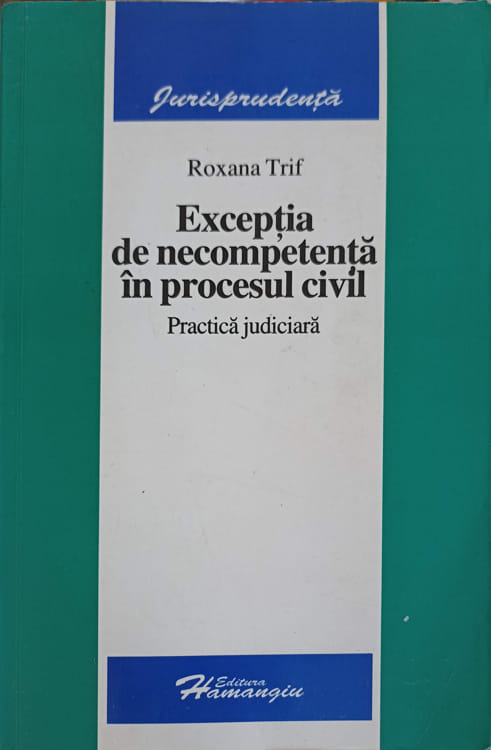 Exceptia De Necompetenta In Procesul Civil. Practica Judicara