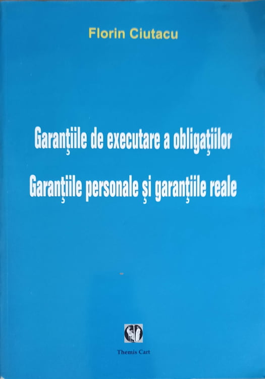 Garantiile De Executare A Obligatiilor. Garantiile Personale Si Garantiile Reale