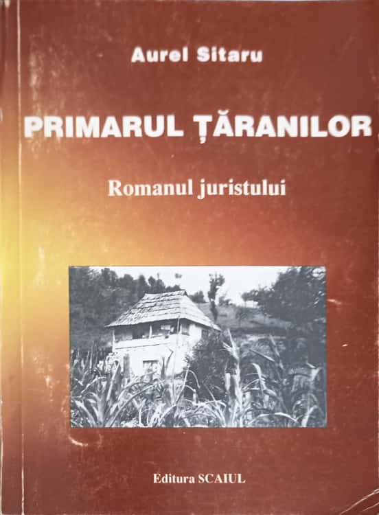 Primarul Taranilor. Romanul Juristului