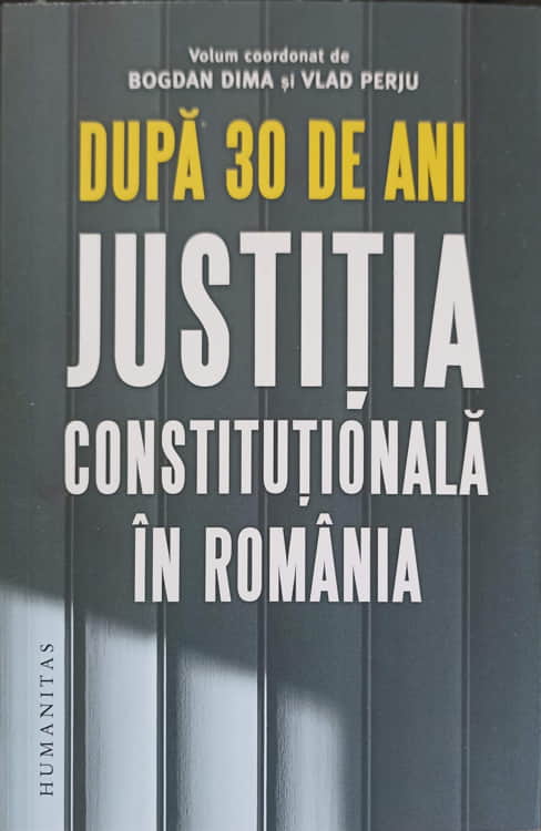 Dupa 30 De Ani Justitia Constitutionala In Romania