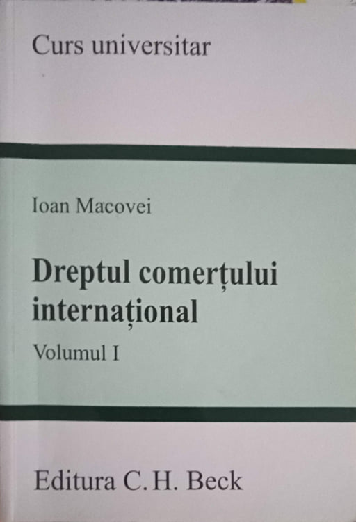 Vezi detalii pentru Dreptul Comertului International Vol.1