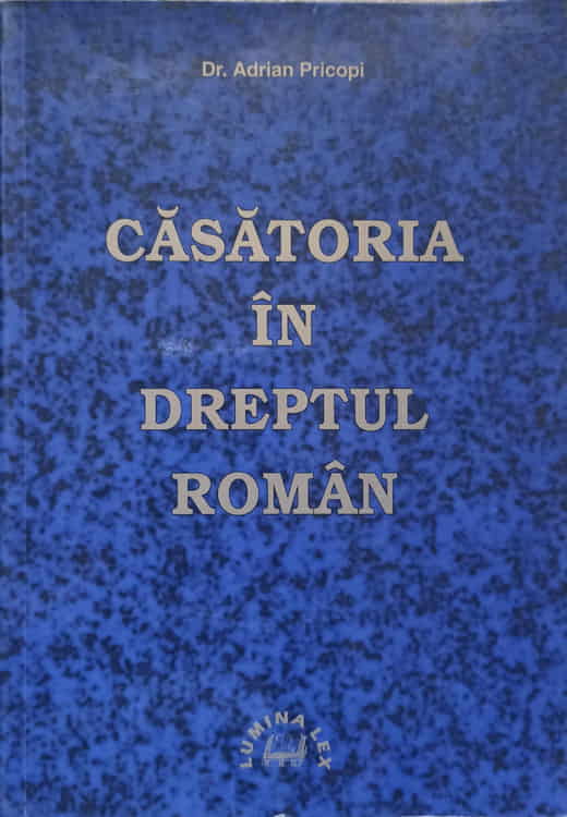 Vezi detalii pentru Casatoria In Dreptul Roman