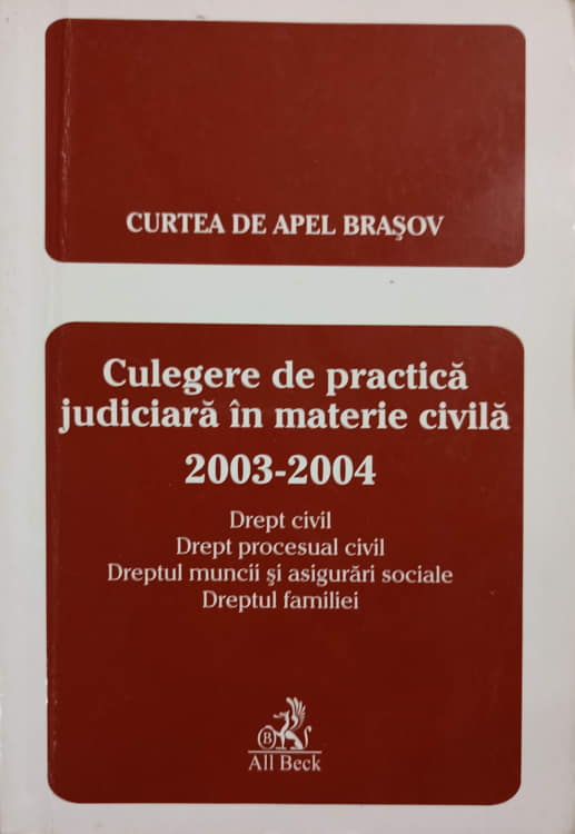 Culegere De Practica Judiciara In Materie Civila 2003-2004