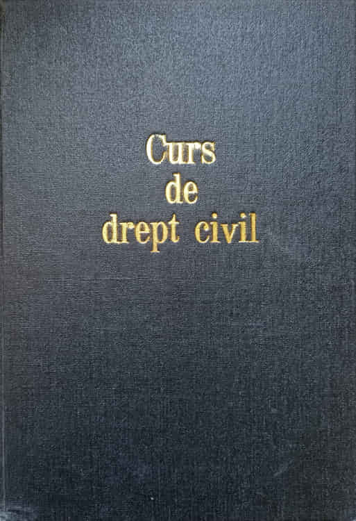 Vezi detalii pentru Curs De Drept Civil Vol.3 Despre Succesiuni - Testamente - Donatiuni