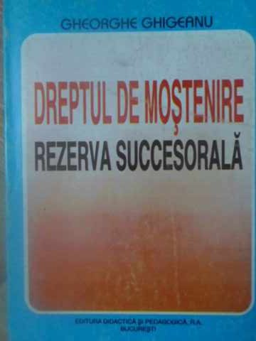 Dreptul De Mostenire. Rezerva Succesorala