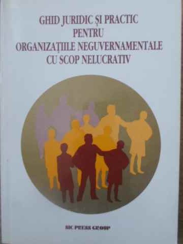 Ghid Juridic Si Practic Pentru Organizatiile Neguvernamentale Cu Scop Nelucrativ