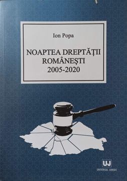 Noaptea Dreptatii Romanesti 2005-2020