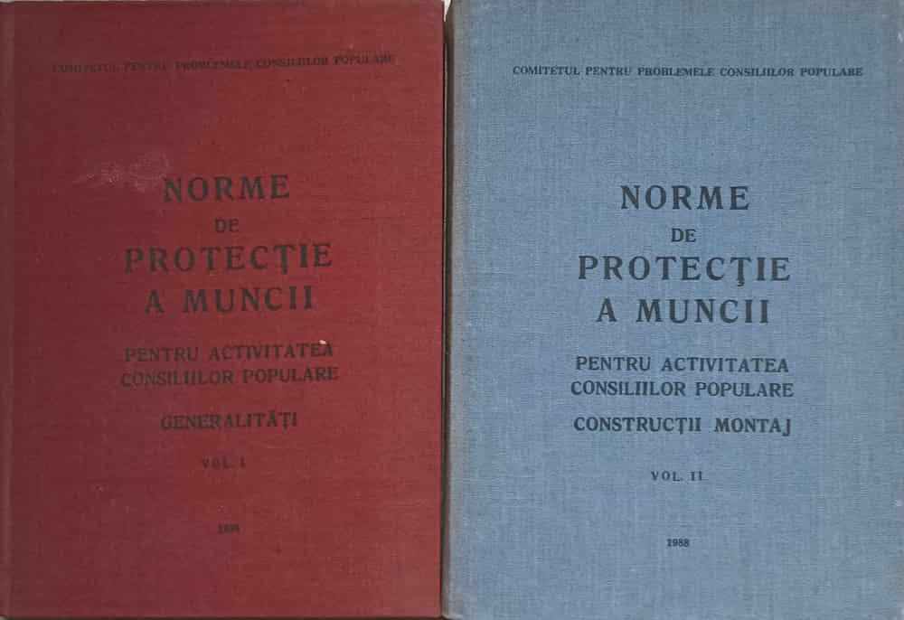 Norme de protectie a muncii pentru activitatea consiliilor populare vol.1-2