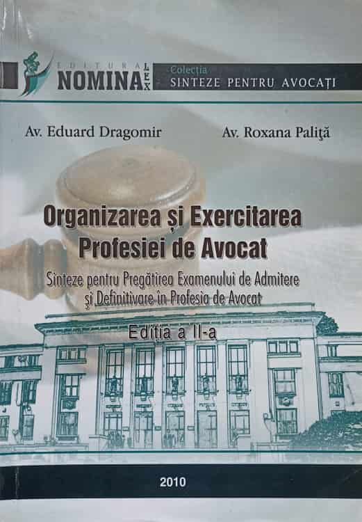 Vezi detalii pentru Organizarea Si Exercitarea Profesiei De Avocat