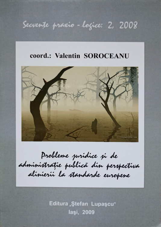 Vezi detalii pentru Probleme Juridice Si De Administratie Publica Din Perspectiva Alinierii Romaniei La Standarde Europene