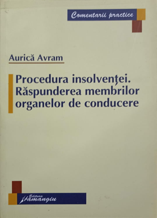 Vezi detalii pentru Procedura Insolventei. Raspunderea Membrilor Organelor De Conducere