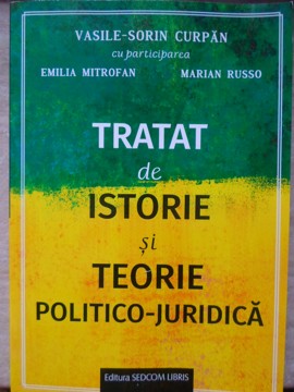 Tratat De Istorie Si Teorie Politico-juridica