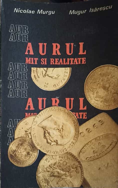 Aurul, Mit Si Realitate