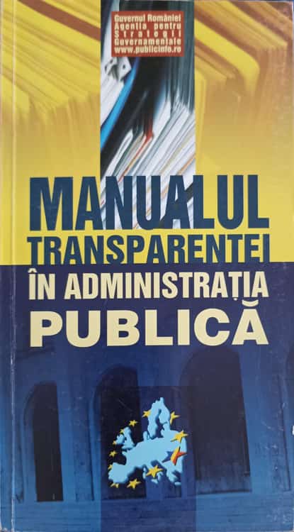 Vezi detalii pentru Manualul Transparentei In Administratia Publica