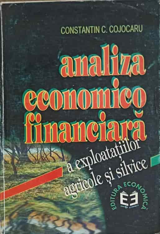 Vezi detalii pentru Analiza Economico Financiara A Exploatatiilor Agricole Si Silvice