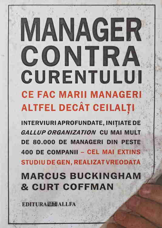 Vezi detalii pentru Manager Contra Curentului. Ce Fac Marii Manageri Altfel Decat Ceilalti