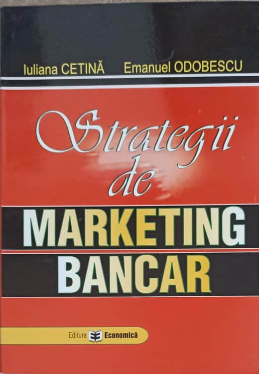 Vezi detalii pentru Strategii De Marketing Bancar