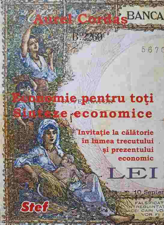 Vezi detalii pentru Economie Pentru Toti. Sinteze Economice. Invitatie La Calatorie In Lumea Trecutului Si Prezentului Economic Partea I