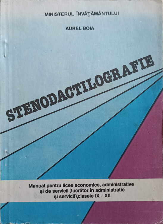 Stenodactilografie. Manual Pentru Licee Economice, Clasele Ix-xii