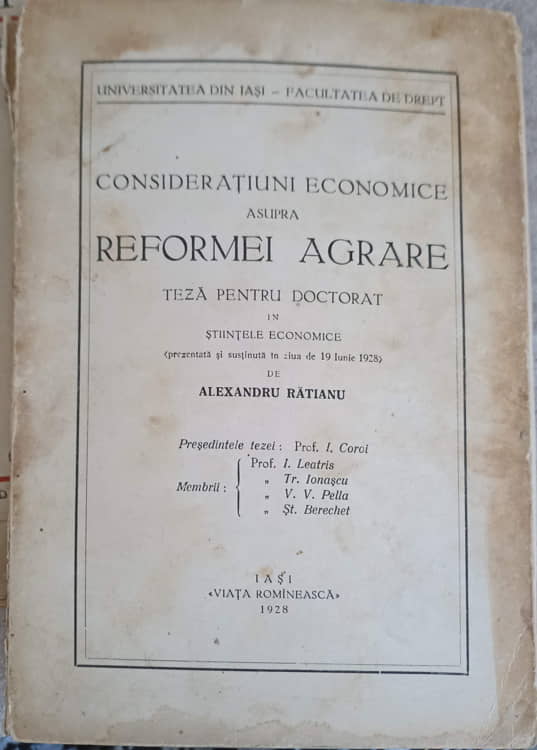 Consideratiuni Economice Asupra Reformei Agrare. Teza Pentru Doctorat In Stiintele Economice