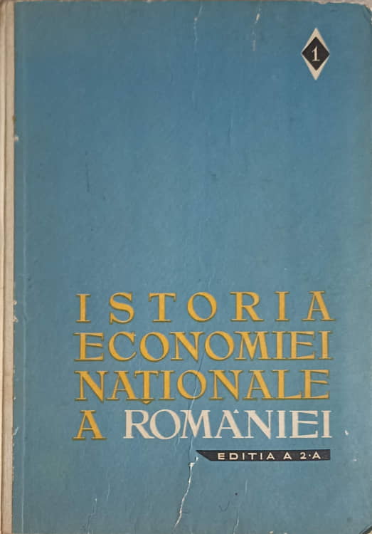 Istoria Economiei Nationale A Romaniei Vol.1 Formatiunile Precpitaliste