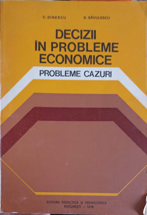 Vezi detalii pentru Decizii In Probleme Economice. Probleme Cazuri