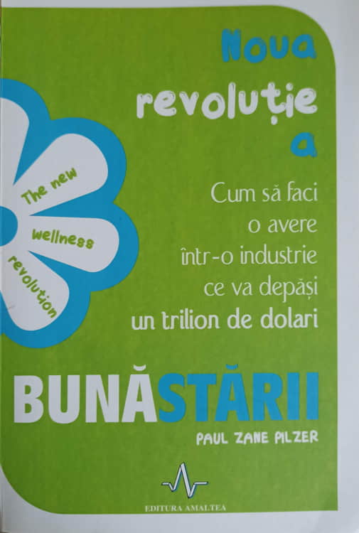 Noua Revolutie A Bunastarii. Cum Sa Faci O Avere Intr-o Industrie Ce Va Depasi Un Trilion De Dolari