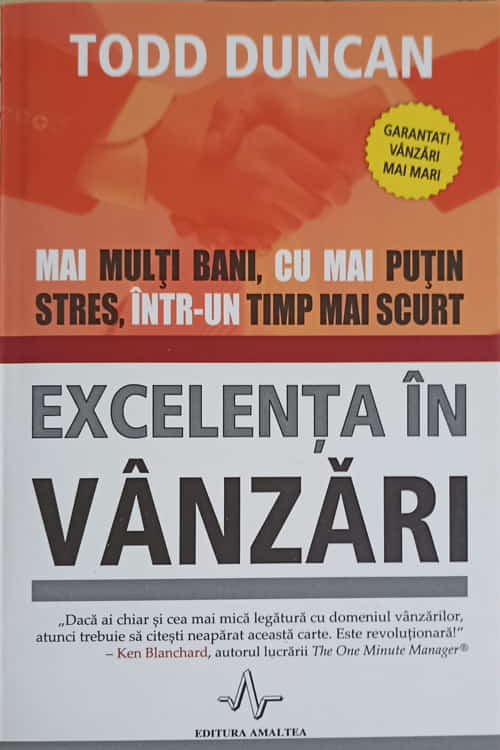 Excelenta In Vanzari. Mai Multi Bani, Cu Mai Putin Stres Intr-un Timp Mai Scurt