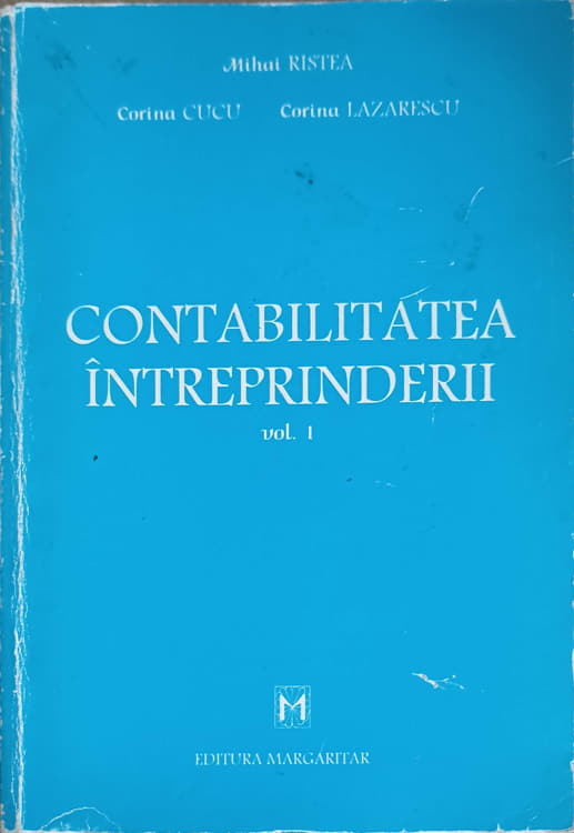 Vezi detalii pentru Contabilitatea Intreprinderii Vol.1