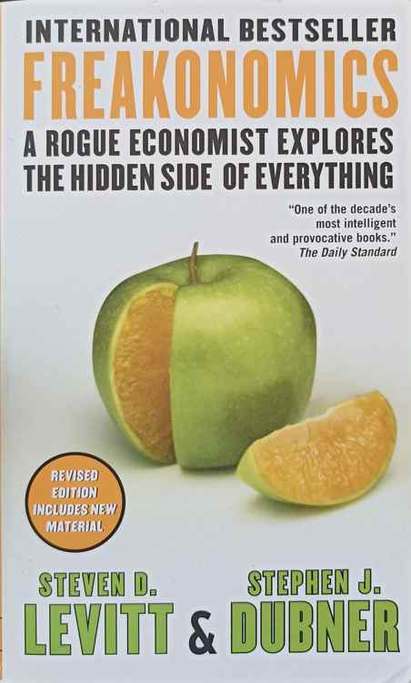 Vezi detalii pentru Freakonomics. A Rogue Economist Explores The Hidden Side Of Everything