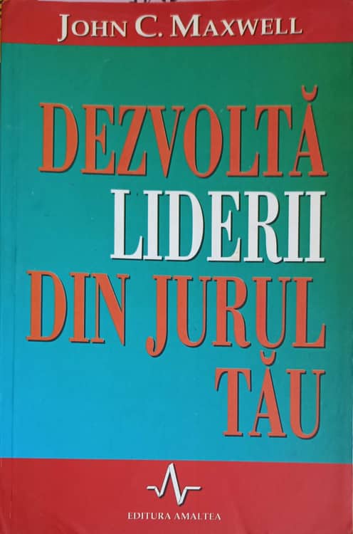 Vezi detalii pentru Dezvolta Liderul Din Jurul Tau