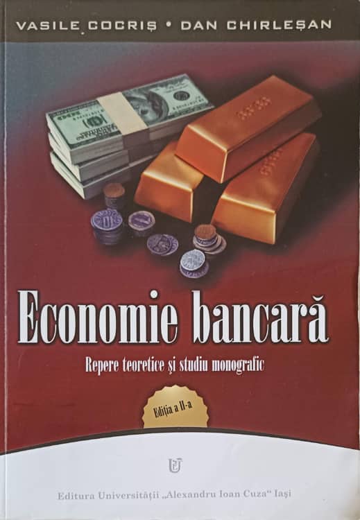 Economie Bancara. Repere Teoretice Si Studiu Monografic