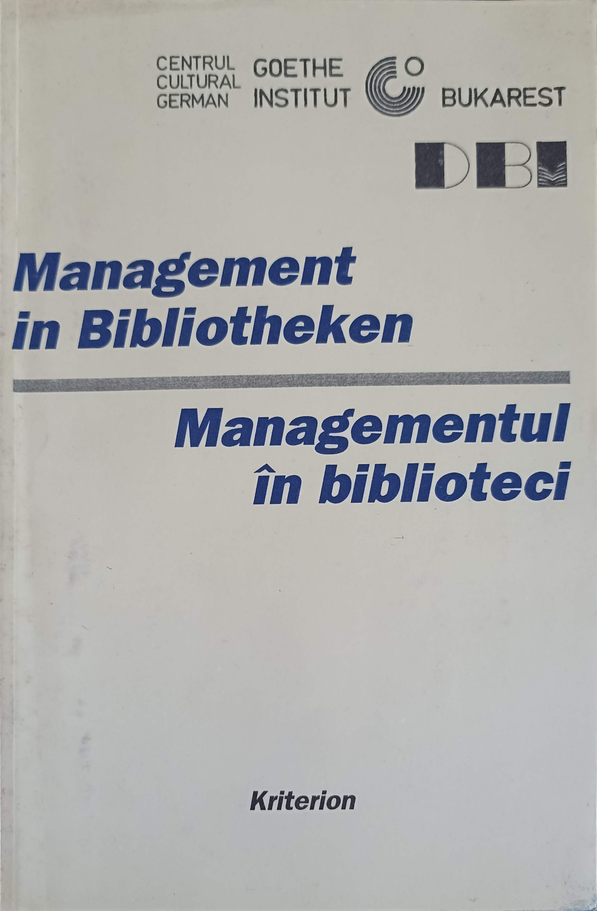 Managementul In Biblioteci. Editie Bilingva Romana-germana