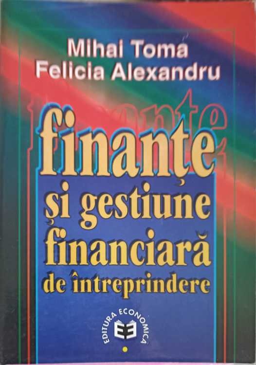 Finante Si Gestiune Financiara De Intreprindere