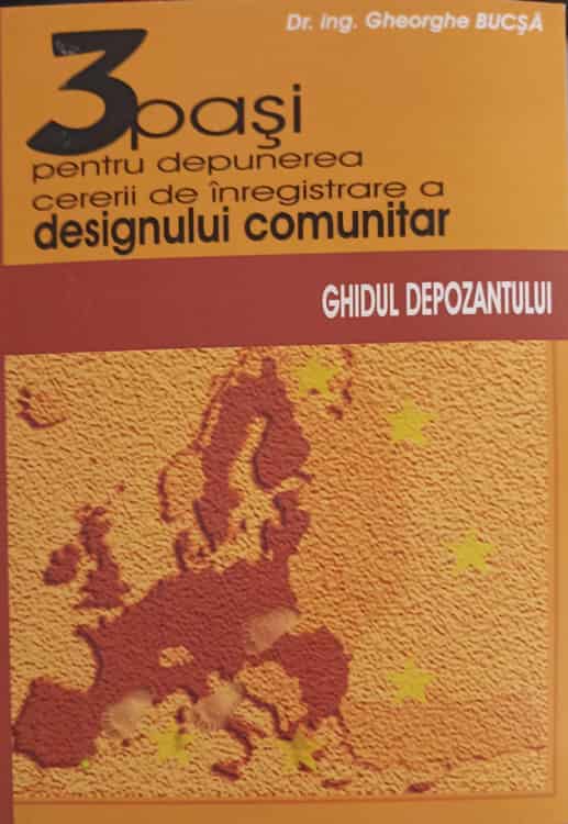 3 Pasi Pentru Depunerea Cererii De Inregistrare A Designului Comunitar. Ghidul Depozantului