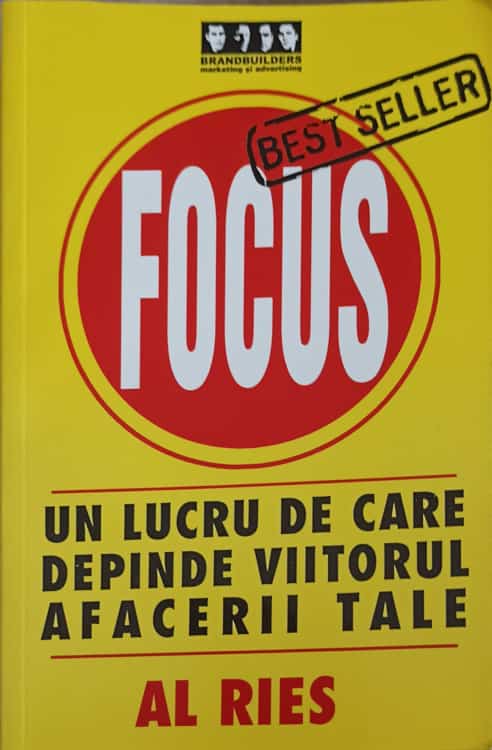 Vezi detalii pentru Focus. Un Lucru De Care Depinde Viitorul Afacerii Tale