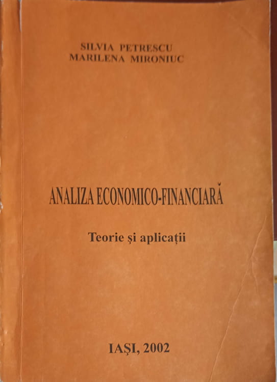 Vezi detalii pentru Analiza Economica Financiara. Teorie Si Aplicatii