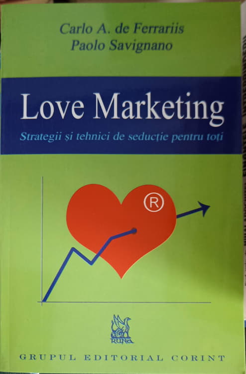 Love Marketing Strategii Si Tehnici De Seductie Pentru Toti