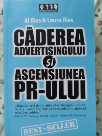 Vezi detalii pentru Caderea Advertisingului Si Ascensiunea Pr-ului