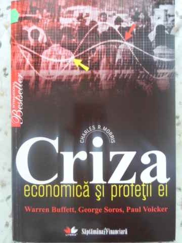 Criza Economica Si Profetii Ei. Warren Buffett, George Soros, Paul Volcker