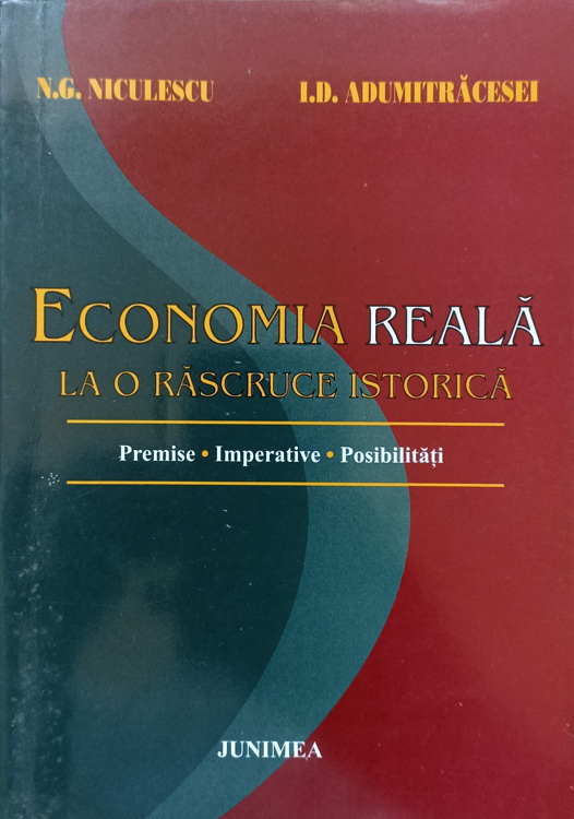 Economia Reala La O Rascruce Istorica. Premise, Imperative, Posibilitati