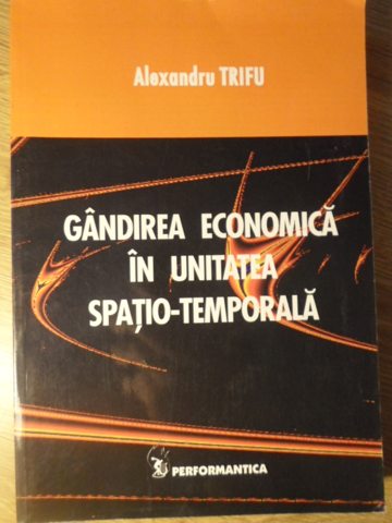 Gandirea Economica In Unitatea Spatio-temporala