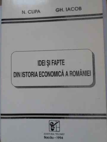 Vezi detalii pentru Idei Si Fapte Din Istoria Economica A Romaniei