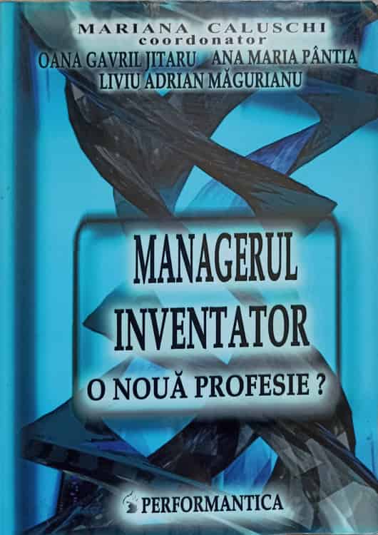 Managerul Inventator, O Noua Profesie?