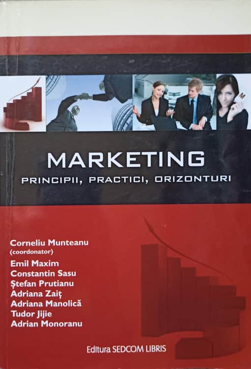 Vezi detalii pentru Marketing. Principii, Practici, Orizonturi