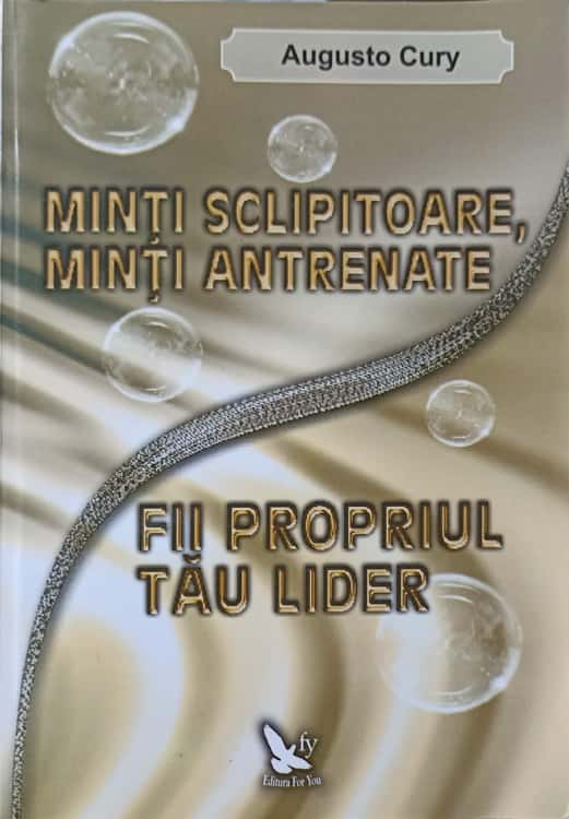 Vezi detalii pentru Minti Sclipitoare, Minti Antrenate. Fii Propriul Tau Lider