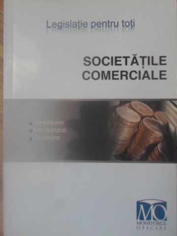 Societatile Comerciale. Constituire, Functionare, Dizolcare