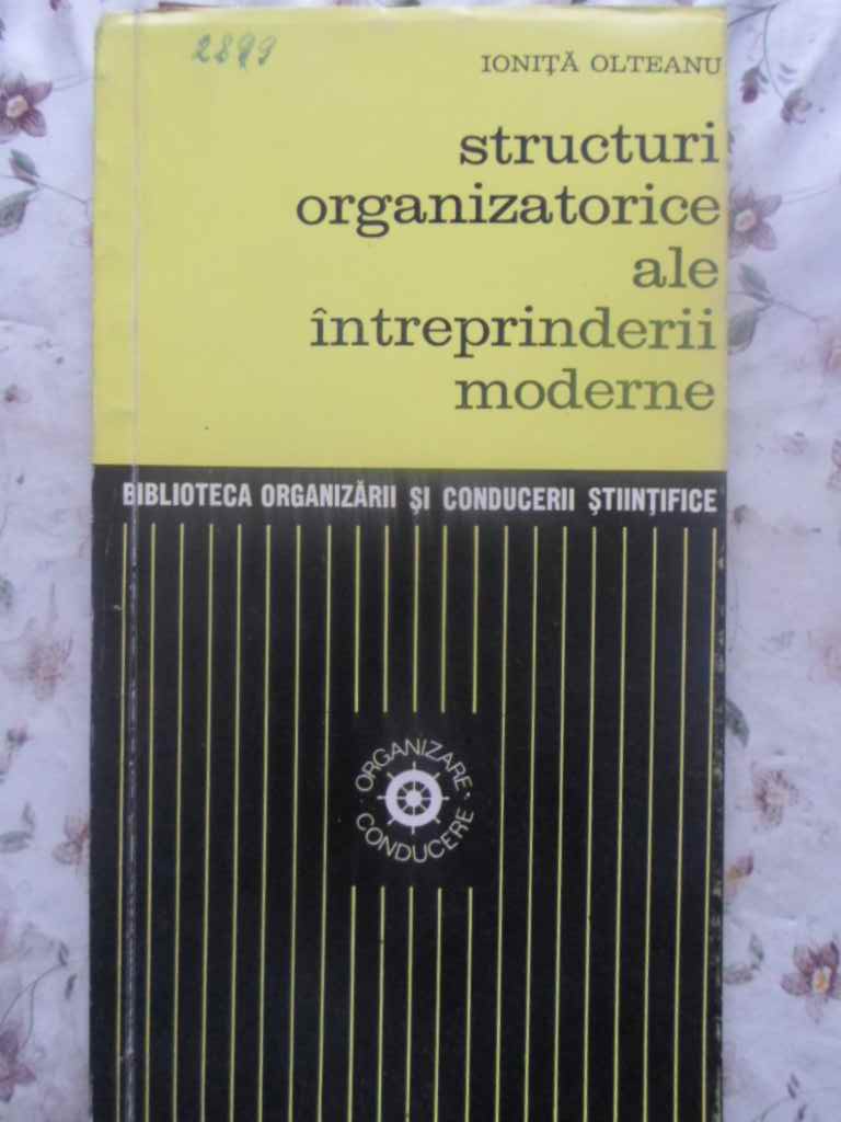 Structuri Organizatorice Ale Intreprinderii Moderne