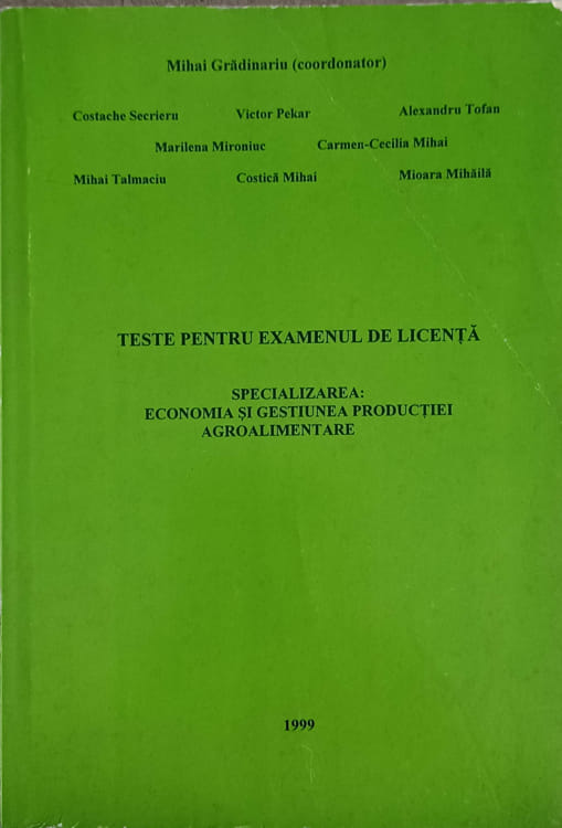 Teste pentru examenul de licenta, specializarea: economia si gestiunea productiei agroalimentare
